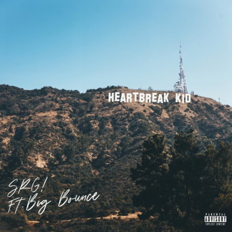Heartbreak Kid (feat. Big Bounce) | Boomplay Music