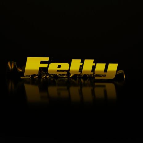 Fetty | Boomplay Music