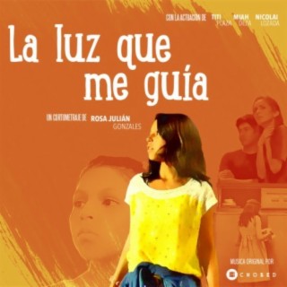 La Luz Que Me Guia (Original Film Score)