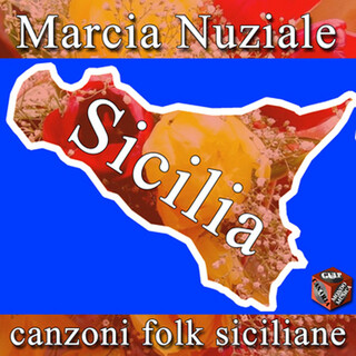 Marcia nuziale e canzoni folk Sicilane