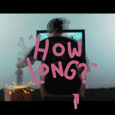 How Long? | Boomplay Music