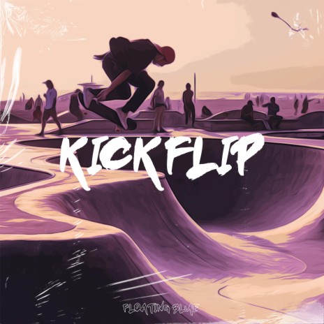 Kickflip ft. Jerry Of Everything | Boomplay Music