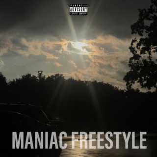 Maniac Freestyle lyrics | Boomplay Music