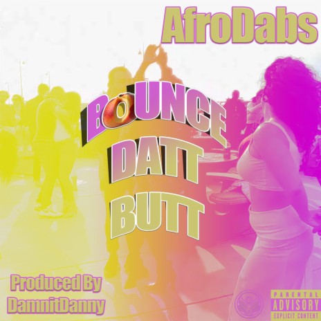 Bounce Datt Butt | Boomplay Music