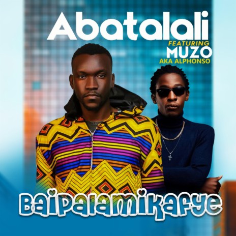 baipalamikafye (feat. muzo aka alphonso) | Boomplay Music