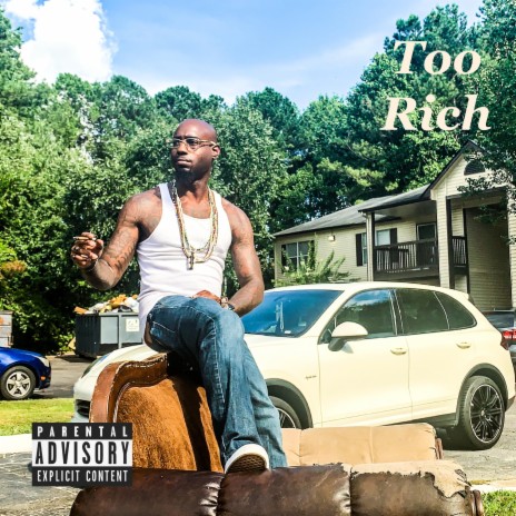 Too Rich | Boomplay Music