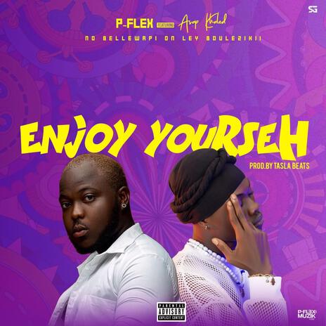 Enjoy Yourseh | Boomplay Music