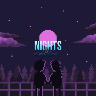 Nights Alone lyrics | Boomplay Music