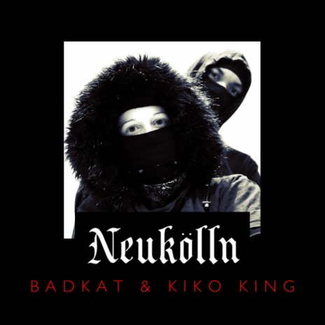 Neutown (Neukolln) ft. Kiko King | Boomplay Music