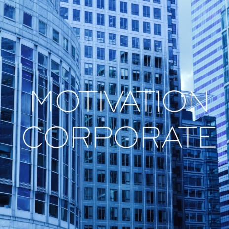 Motivation Corporate | Boomplay Music