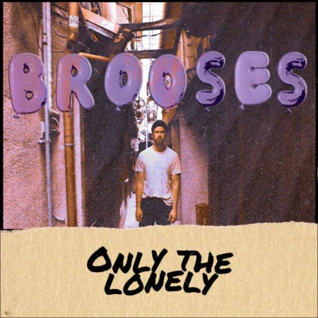Only The Lonely | Boomplay Music