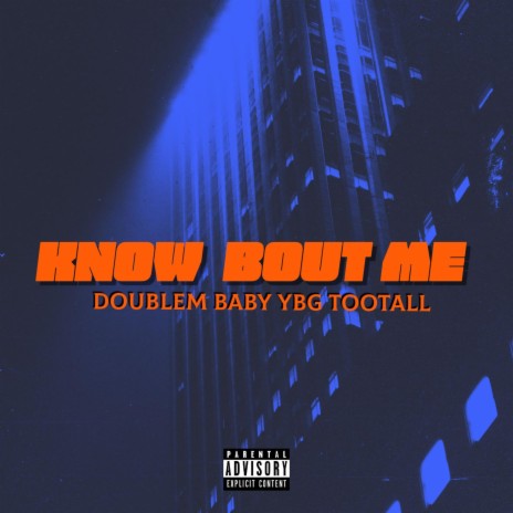 Know Bout Me ft. Ybg Tootall