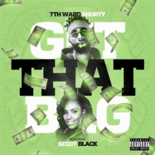 Get That Bag (feat. Keedy Black)