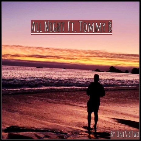 All Night (feat. Tommy B) | Boomplay Music