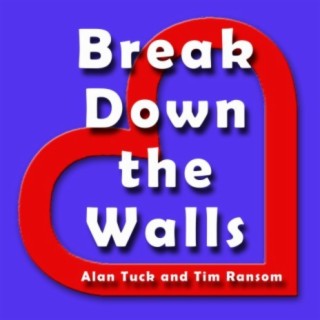 Break Down the Walls