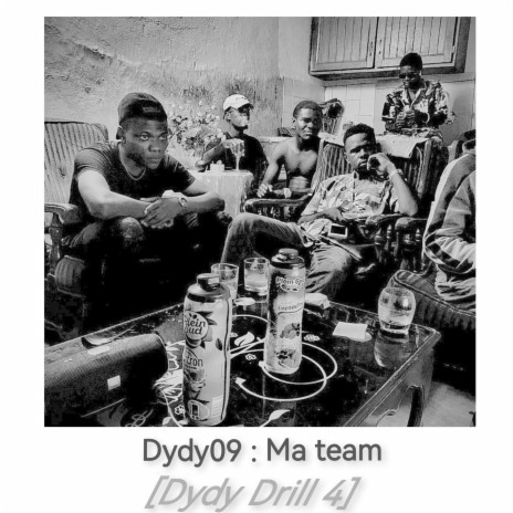 Dydy Drill 4: Ma Team | Boomplay Music