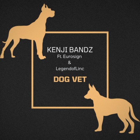 Dog Vet (feat. LegendofLinc & Eurosign) | Boomplay Music