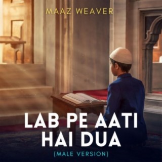 Lab Pe Aati Hai Dua (Male Version)