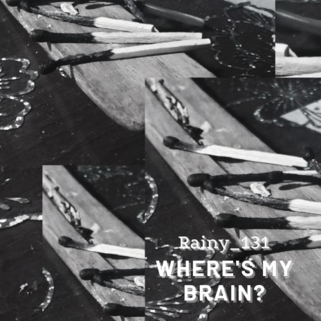 Where's My brain? | Boomplay Music