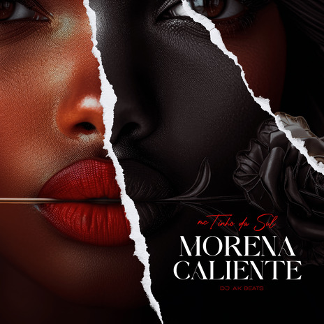 Morena Caliente ft. Dj ak beats | Boomplay Music