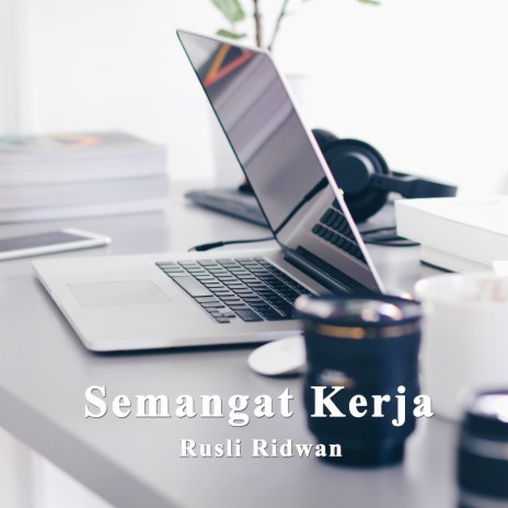 Semangat Kerja | Boomplay Music