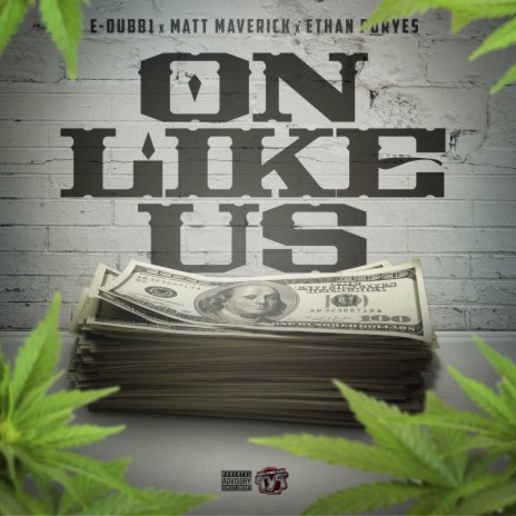 On Like Us (feat. Matt Maverick & Ethan Poryes) | Boomplay Music