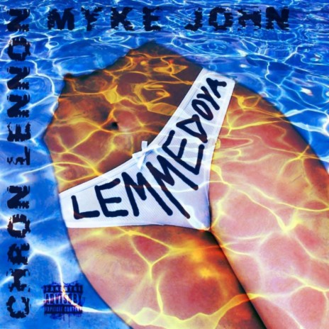 LEMMEDOYA ft. Chron Lennon & Myke John | Boomplay Music