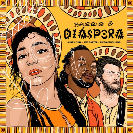 Barrio y Diaspora ft. Diego Cebollero & Jett Carter | Boomplay Music