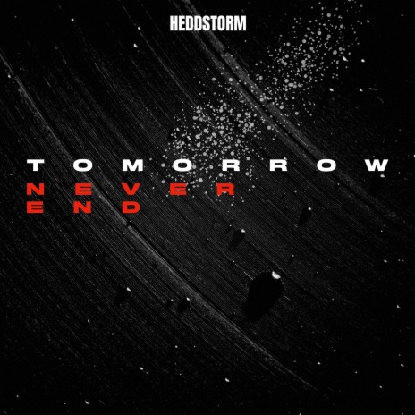 Tomorrow Never End | Boomplay Music