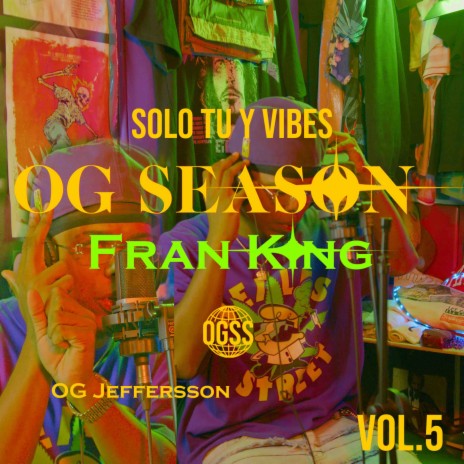 Solo Tu Y Vibes (OG Season, Vol. 5) ft. OG Jeffersson | Boomplay Music