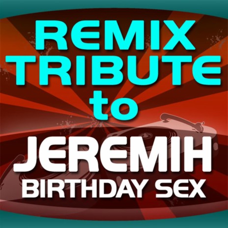 Birthday Sex (Instrumental) | Boomplay Music