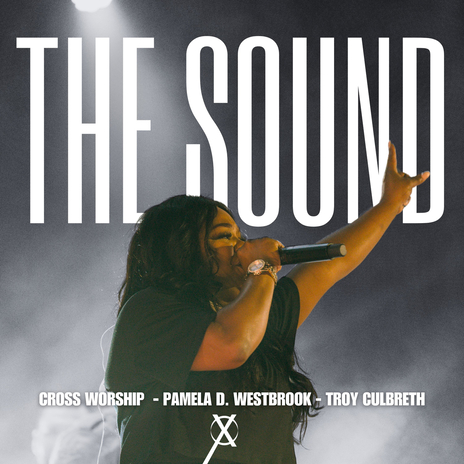 The Sound (Live) ft. Pamela D. Westbrook & Troy Culbreth | Boomplay Music