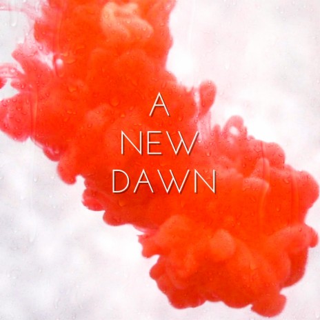 A New Dawn | Boomplay Music