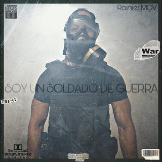 Soy un soldado de guerra lyrics | Boomplay Music