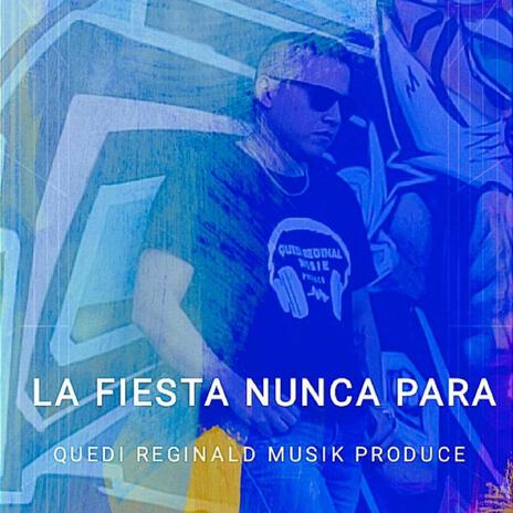 LA FIESTA NUNCA PARA | Boomplay Music