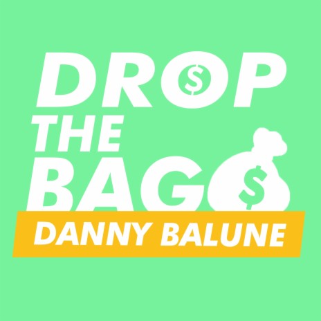 Drop the Bag | Boomplay Music