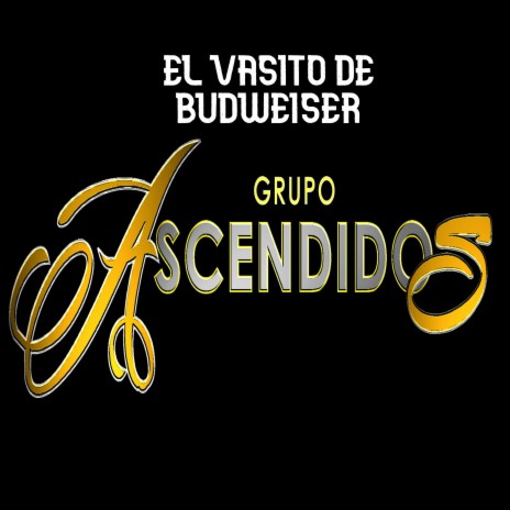 El Vasito de Budweiser (Estudio 2019) | Boomplay Music