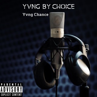 Yvng By Choice