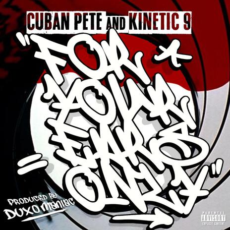 For Your Ears Only ft. Kinetic 9 & Duxomaniac | Boomplay Music