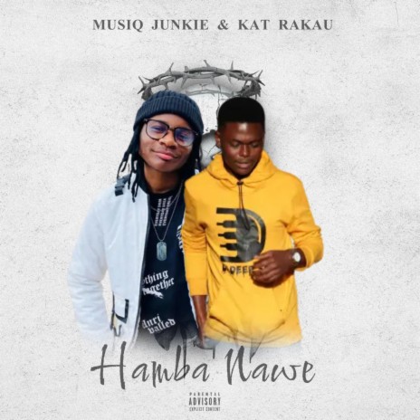 Hamba Nawe ft. Kat Rakau | Boomplay Music