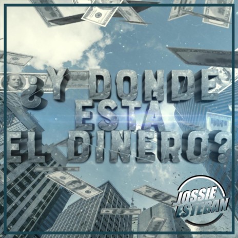 Y Donde Esta el Dinero? | Boomplay Music