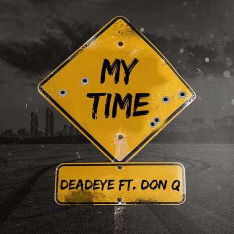 My Time ft. Don Q | Boomplay Music