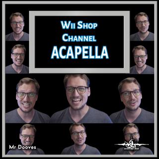 Wii Shop Channel Theme (From Nintendo Wii) (Acapella)