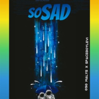 So Sad (feat. SpaceBoyLevi)
