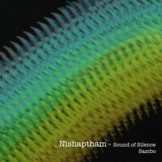 Nishaptham - Sound of Silence