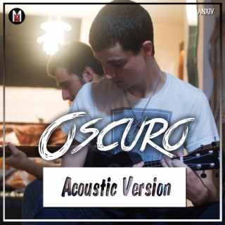 Oscuro (feat. Anxiv) [with David Peromingo] (Acoustic Version)