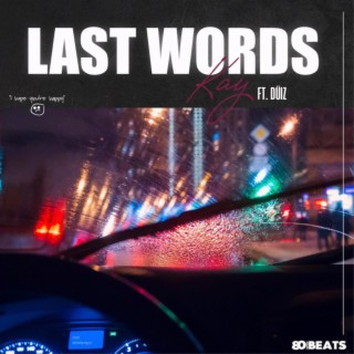 Last Words (feat. Düiz)