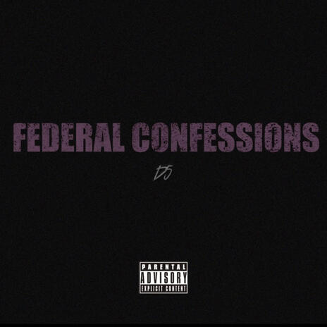 Federal Confessions | Boomplay Music