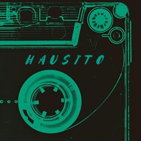 Hausito | Boomplay Music