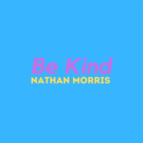 Be Kind | Boomplay Music